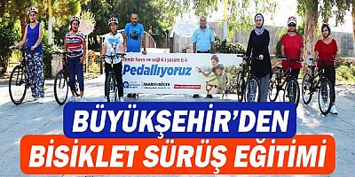 Büyükşehir'den Temel Bisiklet Sürüş Eğitimi!