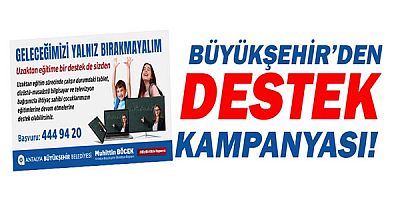 Büyükşehir’den uzaktan eğitime destek kampanyası