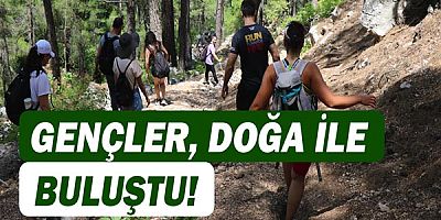 Büyükşehir gençleri doğa ile buluşturdu