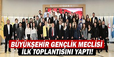 Büyükşehir Gençlik Meclisi ilk toplantısını yaptı!