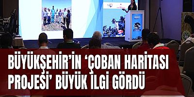 Büyükşehir’in ‘Çoban Haritası Projesi’ büyük ilgi gördü