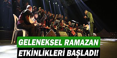 Büyükşehir’in geleneksel Ramazan etkinlikleri başladı!