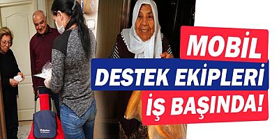 Büyükşehir’in Mobil Destek Ekipleri iş başında 