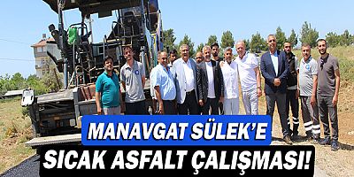 Büyükşehir Manavgat Sülek’e sıcak asfalt yapıyor!