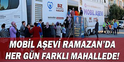 Büyükşehir Mobil Aşevi Ramazan’da her gün farklı mahallede!