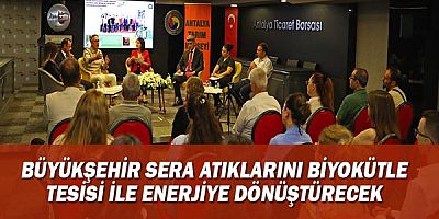 Büyükşehir sera atıklarını biyokütle tesisi ile enerjiye dönüştürecek