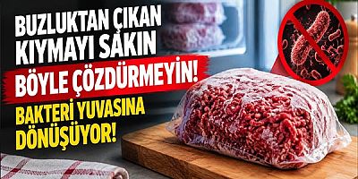 Buzluktan Çıkan Kıymayı Sakın Böyle Çözdürmeyin: Bakteri Yuvasına Dönüşüyor!
