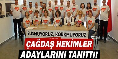 Çağdaş Hekimler adaylarını tanıttı!