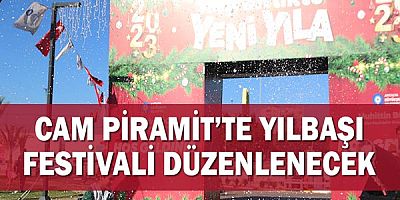 Cam Piramit’te Yılbaşı Festivali düzenlenecek