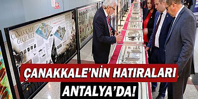 Çanakkale’nin hatıraları Antalya’da!