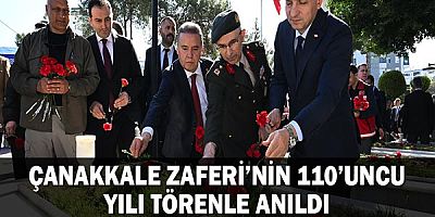 Çanakkale Zaferi’nin 110’uncu yılı törenle anıldı