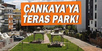 Çankaya’ya teras park!
