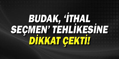 Çetin Osman Budak 'İthal Seçmen' tehlikesine dikkat çekti!