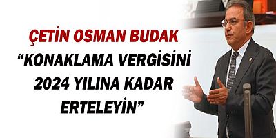 Çetin Osman Budak: Turizmciye destek olmadınız, bari köstek olmayın!