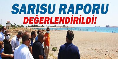 Çevre Kurulu’nda Sarısu raporu değerlendirildi! 
