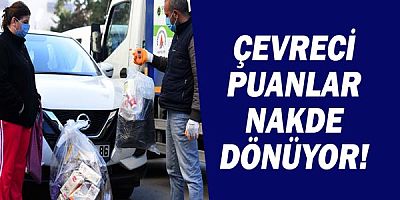 Çevreci puanlar nakde dönüyor