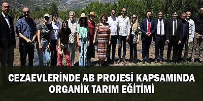 Cezaevlerinde AB projesi kapsamında organik tarım eğitimi