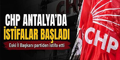Chp Antalya’da İstifalar Başladı