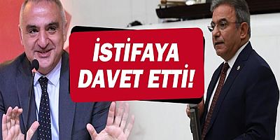 CHP Antalya Milletvekili Çetin Osman Budak, Kültür ve Turizm Bakanı Mehmet Nuri Ersoy’u istifaya davet etti!