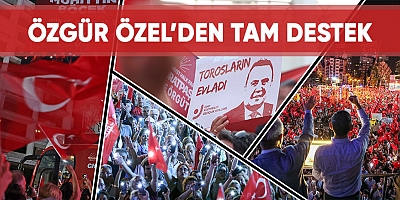 CHP Genel Başkanı Özgür Özel’den Muhittin Böcek’e destek