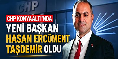 CHP Konyaaltı’nda Yeni Başkan Hasan Ercüment Taşdemir Oldu