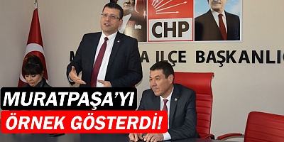 CHP'li Kumbul, Muratpaşa'yı örnek gösterdi