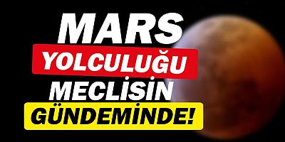 CHP’Lİ Özer Mars yolculuğunu Erdoğan’a sordu!