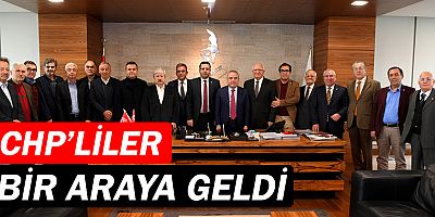 CHP'liler bir araya geldi...