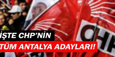 CHP'nin Antalya adayları...