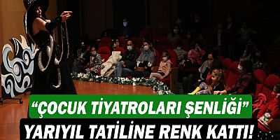 “Çocuk Tiyatroları Şenliği” yarıyıl tatiline renk kattı!
