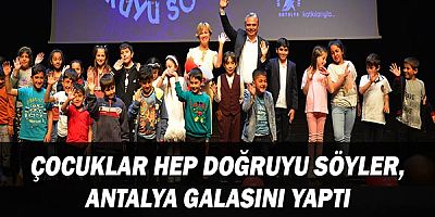 Çocuklar Hep Doğruyu Söyler, Antalya galasını yaptı