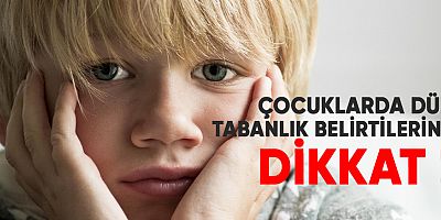 Çocuklarda düz tabanlık belirtilerine dikkat!