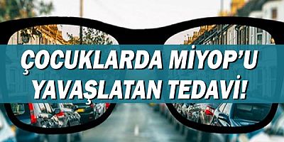 Çocuklarda miyopu yavaşlatan tedavi