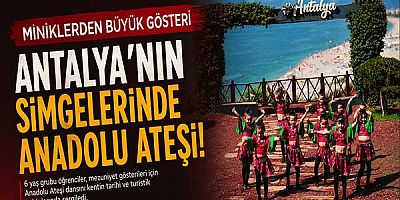 Çocuklardan Antalya’nın simge noktalarında Anadolu Ateşi gösterisi