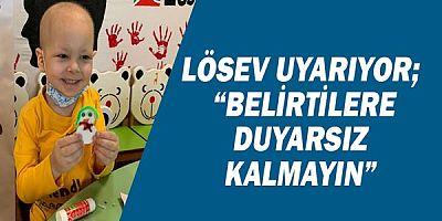 “Çocukluk çağı kanserlerinde lösemi ilk sırada”