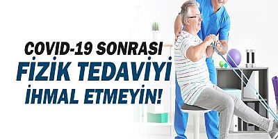 Covid-19 hastalığı sonrası fizik tedavinin 5 temel faydası