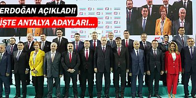 Cumhur İttifakı'nın Antalya adayları açıklandı!