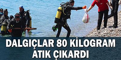Dalgıçlar 80 kilogram atık çıkardı