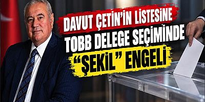 Davut Çetin’in Listesine TOBB Delege Seçiminde 