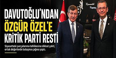 Davutoğlu'ndan Özgür Özel'e Kritik Parti Resti