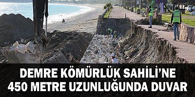 Demre Kömürlük Sahili’ne 450 metre uzunluğunda duvar