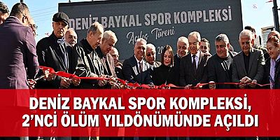Deniz Baykal Spor Kompleksi, 2’nci ölüm yıldönümünde açıldı