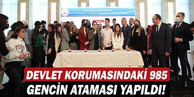 Devlet korumasındaki 985 gencin ataması yapıldı!