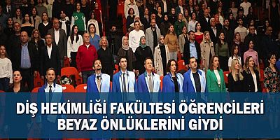 Diş Hekimliği Fakültesi öğrencileri beyaz önlüklerini giydi
