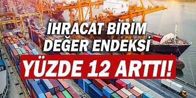 Dış ticaret rakamları açıklandı!