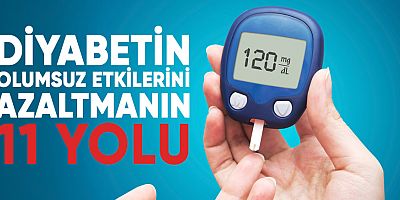Diyabetin olumsuz etkilerini   azaltmanın 11 yolu