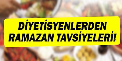Diyetisyenlerden Ramazan tavsiyeleri