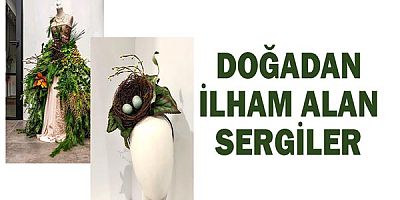 Doğadan ilham alan sergiler