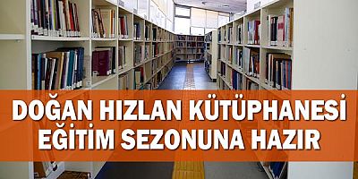 Doğan Hızlan Kütüphanesi eğitim sezonuna hazır!