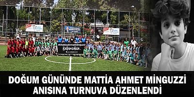 Doğum gününde Mattia Ahmet Minguzzi anısına turnuva düzenlendi